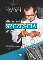 Miałem trochę szczęścia w życiu. Autor: Piecuch Telesfor. SmakLiter.pl Okładka książki Miałem trochę szczęścia w życiu