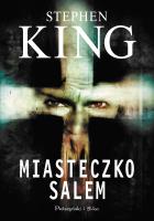 Miasteczko Salem. Autor: King Stephen, Nakoniecznik Arkadiusz. SmakLiter.pl Okładka książki Miasteczko Salem