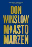 Miasto marzeń. Autor: Winslow Don. SmakLiter.pl Okładka książki Miasto marzeń