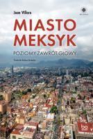 Miasto Meksyk. Autor: Villoro Juan. SmakLiter.pl Okładka książki Miasto Meksyk