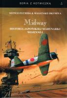 Midway. Historia japońskiej marynarki wojennej. Autor: Fuchida Mitsuo, Okumiya Masatake. SmakLiter.pl Okładka książki Midway. Historia japońskiej marynarki wojennej