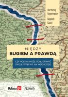 Między Bugiem a prawdą. Autor: Wypartowicz Bartłomiej, Kozioł Wojciech. SmakLiter.pl Okładka książki Między Bugiem a prawdą