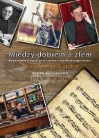 Między dobrem a złem (w.czarno-białe). Autor: Krzysztof Lipka. SmakLiter.pl Okładka książki Między dobrem a złem (w.czarno-białe)
