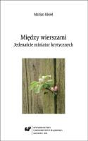 Między wierszami. Jedenaście miniatur krytycznych. Autor: Kisiel Marian. SmakLiter.pl Okładka książki Między wierszami. Jedenaście miniatur krytycznych