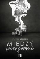 Między wierszami. Autor: Izabella Nowaczyk. SmakLiter.pl Okładka książki Między wierszami