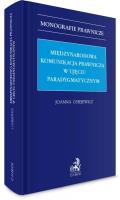 Międzynarodowa komunikacja prawnicza w ujęciu para. Autor: Osiejewicz Joanna. SmakLiter.pl Okładka książki Międzynarodowa komunikacja prawnicza w ujęciu para