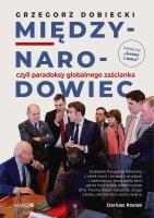 Międzynarodowiec czyli paradoksy globalnego zaścianka. Autor: Dobiecki Grzegorz. SmakLiter.pl Okładka książki Międzynarodowiec czyli paradoksy globalnego zaścianka