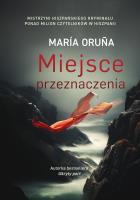 Miejsce przeznaczenia. Autor: Maria Oruña. SmakLiter.pl Okładka książki Miejsce przeznaczenia