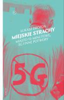 Miejskie strachy. Miasto 15-minutowe, 5G oraz inne potwory. Autor: Łukasz Drozda. SmakLiter.pl Okładka książki Miejskie strachy. Miasto 15-minutowe, 5G oraz inne potwory