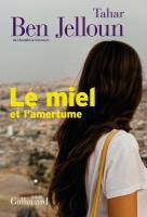 Miel et l'amertume. Autor: Jelloun Tahar Ben. SmakLiter.pl Okładka książki Miel et l'amertume