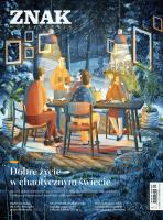 Miesięcznik ZNAK 811 (12/2022) Dobre życie w chaotycznym świecie. Autor: autor zbiorowy. SmakLiter.pl Okładka książki Miesięcznik ZNAK 811 (12/2022) Dobre życie w chaotycznym świecie