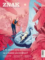 Miesięcznik ZNAK 832 (09/2024) - Czy zwierzęta domowe są z nami szczęśliwe. Autor: Miesięcznik Znak. SmakLiter.pl Okładka książki Miesięcznik ZNAK 832 (09/2024) - Czy zwierzęta domowe są z nami szczęśliwe