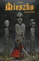Okładka książki Mieszko 1 Dziedzictwo