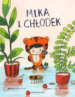 Mika i Chłodek. Arcygroźne domostwory. Autor: Kołomycka Berenika, Agata Loth-Iganciuk. SmakLiter.pl Okładka książki Mika i Chłodek. Arcygroźne domostwory