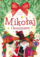 Mikołaj i kominiarz. Autor: Wicher Barbara. SmakLiter.pl Okładka książki Mikołaj i kominiarz