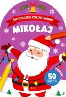 Mikołaj. Świąteczne kolorowanki. Autor: Opracowanie zbiorowe. SmakLiter.pl Okładka książki Mikołaj. Świąteczne kolorowanki