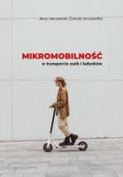 Mikromobilność w transporcie osób i ładunków. Autor: Jerzy Janczewski, Danuta Janczewska. SmakLiter.pl Okładka książki Mikromobilność w transporcie osób i ładunków