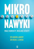 Mikronawyki. Małe korekty, wielkie efekty. Autor: Resa E. Lewiss, Adaira Landry. SmakLiter.pl Okładka książki Mikronawyki. Małe korekty, wielkie efekty