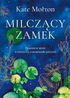 Milczący zamek. Autor: Morton Kate. SmakLiter.pl Okładka książki Milczący zamek