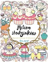 Milion słodziaków. Wspaniałe ilustracje do kolorowania. Autor: Lulu Mayo. SmakLiter.pl Okładka książki Milion słodziaków. Wspaniałe ilustracje do kolorowania