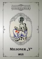 Milioner “Y”. Autor: Ossendowski Antoni Ferdynand. SmakLiter.pl Okładka książki Milioner “Y”