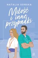 Miłość i inne przypadki. Autor: Natalia Sońska. SmakLiter.pl Okładka książki Miłość i inne przypadki