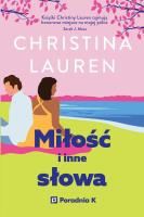 Miłość i inne słowa. Autor: Christina Lauren. SmakLiter.pl Okładka książki Miłość i inne słowa