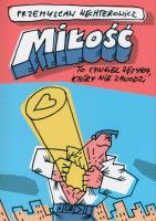 Miłość to cyngiel języka, który nie zawodzi. Autor: Wechterowicz Przemysław. SmakLiter.pl Okładka książki Miłość to cyngiel języka, który nie zawodzi