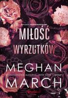 Miłość wyrzutków. Trylogia Nieposkromionych #3. Autor: Meghan March. SmakLiter.pl Okładka książki Miłość wyrzutków. Trylogia Nieposkromionych #3