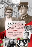 Miłości powstańcze. Autor: Iwona Kienzler. SmakLiter.pl Okładka książki Miłości powstańcze