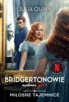 Miłosne tajemnice. Bridgertonowie (okładka filmowa). Autor: Quinn Julia. SmakLiter.pl Okładka książki Miłosne tajemnice. Bridgertonowie (okładka filmowa)