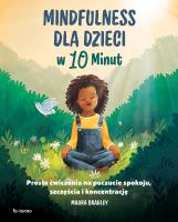 Okładka książki Mindfulness dla dzieci w 10 minut