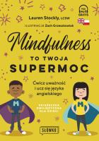 Mindfulness to twoja supermoc. Autor: Stockly Lauren. SmakLiter.pl Okładka książki Mindfulness to twoja supermoc