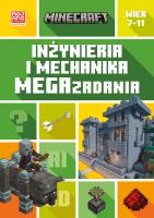 Minecraft. Inżynieria i mechanika. Megazadania. Autor: Tom Bolton. SmakLiter.pl Okładka książki Minecraft. Inżynieria i mechanika. Megazadania