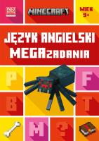 Minecraft. Język angielski. Megazadania 9+. Autor:   Praca zbiorowa. SmakLiter.pl Okładka książki Minecraft. Język angielski. Megazadania 9+