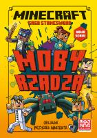 Minecraft/Kroniki ze Stonesword T.2 Moby rządzą!. Autor: Nick Eliopulos, Alan Batson. SmakLiter.pl Okładka książki Minecraft/Kroniki ze Stonesword T.2 Moby rządzą!