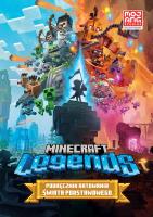 Minecraft Legends. Podręcznik ratowania Świata Podstawowego. Minecraft. Autor: Anna Hikiert. SmakLiter.pl Okładka książki Minecraft Legends. Podręcznik ratowania Świata Podstawowego. Minecraft