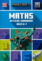 Minecraft Maths Ages 6-7: Offi. Autor: Dan Lipscombe, Brad Thompson. SmakLiter.pl Okładka książki Minecraft Maths Ages 6-7: Offi