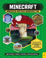 Minecraft. Narzędzia Mistrza Budownictwa. Autor: Opracowanie zbiorowe. SmakLiter.pl Okładka książki Minecraft. Narzędzia Mistrza Budownictwa