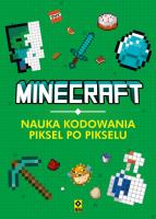 Minecraft Nauka kodowania piksel po pikselu. Autor: Subbotin Vladimir. SmakLiter.pl Okładka książki Minecraft Nauka kodowania piksel po pikselu