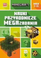 Minecraft. Nauki przyrodnicze. Megazadania. Autor: Tom Bolton. SmakLiter.pl Okładka książki Minecraft. Nauki przyrodnicze. Megazadania