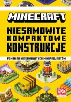 Minecraft. Niesamowite kompaktowe konstrukcje. Autor: Sherin Kwan, Alex Wiltshire, Milo Bengtsson. SmakLiter.pl Okładka książki Minecraft. Niesamowite kompaktowe konstrukcje