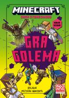 Minecraft Saga Stonesword T.5 Gra golema. Autor: Nick Eliopulos. SmakLiter.pl Okładka książki Minecraft Saga Stonesword T.5 Gra golema