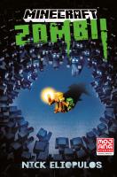 Minecraft. Zombi!. Autor: Nick Eliopulos. SmakLiter.pl Okładka książki Minecraft. Zombi!