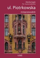 Miniprzewodnik ul. Piotrkowska. Autor: Gajek Monika, Łabeńska Joanna. SmakLiter.pl Okładka książki Miniprzewodnik ul. Piotrkowska