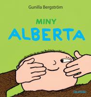 Miny Alberta. Autor: Gunilla Bergström. SmakLiter.pl Okładka książki Miny Alberta