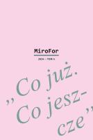 MiroFor 2024 / tom 4: „Co już. Co jeszcze”. Autor:   Praca zbiorowa. SmakLiter.pl Okładka książki MiroFor 2024 / tom 4: „Co już. Co jeszcze”