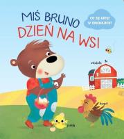 Miś Bruno. Dzień na wsi. Autor:   Praca zbiorowa. SmakLiter.pl Okładka książki Miś Bruno. Dzień na wsi