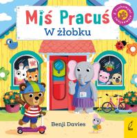 Miś Pracuś W żłobku. Autor: Benji Davies. SmakLiter.pl Okładka książki Miś Pracuś W żłobku