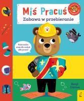 Miś Pracuś Zabawa w przebieranie. Autor: Benji Davies. SmakLiter.pl Okładka książki Miś Pracuś Zabawa w przebieranie